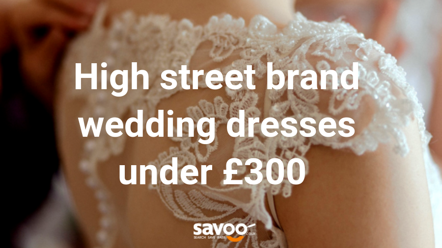 High Street Brand Wedding Dresses Under £300